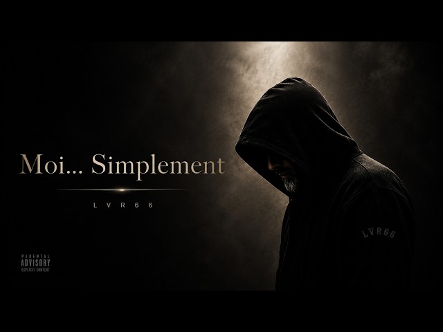 LVR66 – Moi… Simplement (Clip Officiel) #LVR66 #MoiSimplement #rapfrancais  #emotion