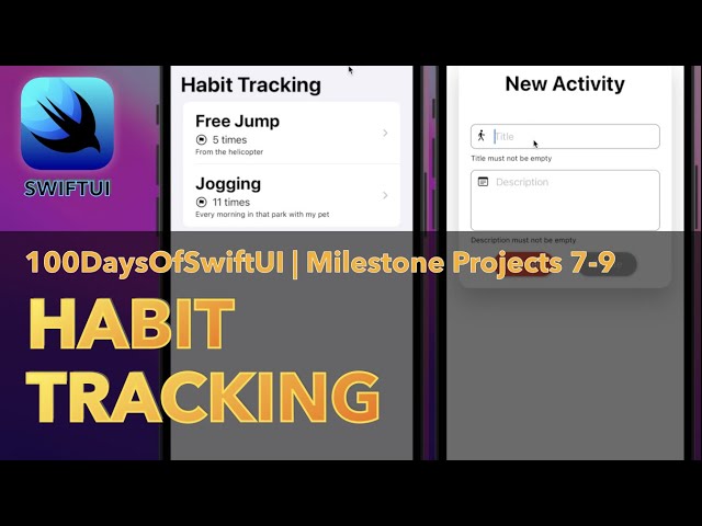 Habit Tracking | 100 Days Of SwiftUI | Day 47 | Milestone Projects 7-9