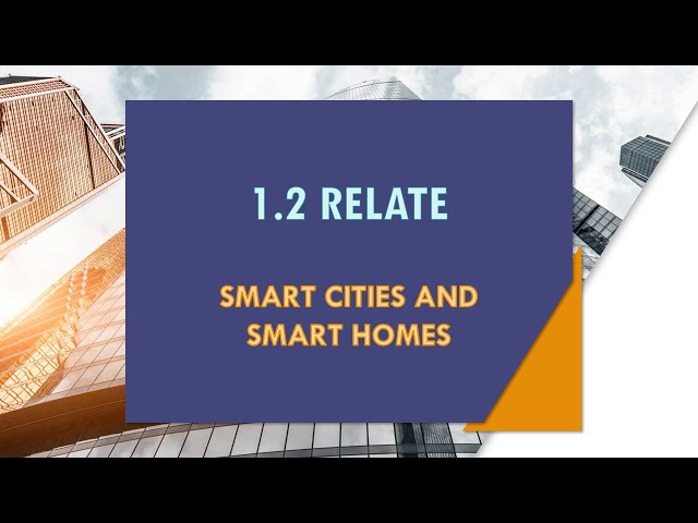 Class 8&9 Artificial Intelligence | Unit 1 - Relate (Part-1) | Smart Cities and Smart Homes