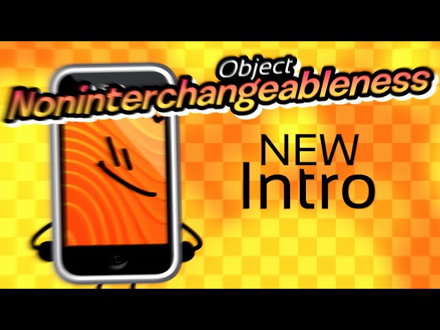 Object Noninterchangeableness - NEW Intro