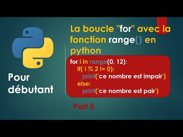 Les bases en python: Comprendre la boucle for avec la fonction range en python. [TUTO PART5]