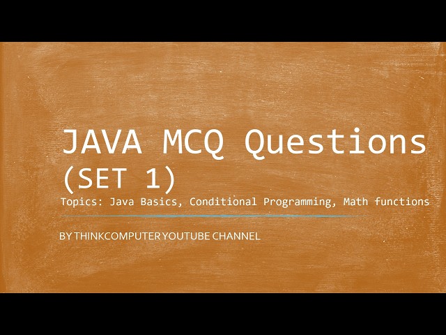 JAVA MCQ Questions (SET 1) | ThinkComputer