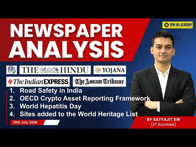Newspaper Analysis | The Hindu, Indian Express & Assam Tribune| 28 July 2026 | UPSC & State PSC Exam