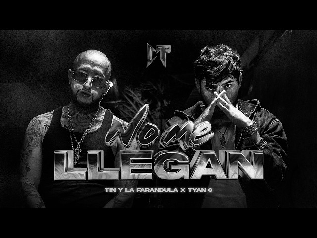 No Me Llegan - Tin y La Farándula x Tyan G (Official Video)