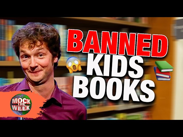 BANNED Childrens Books! 'Scenes We'd Like To See' Mock The Week
