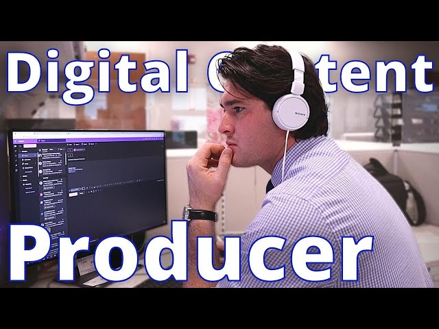 My Job: Digital Content Producer