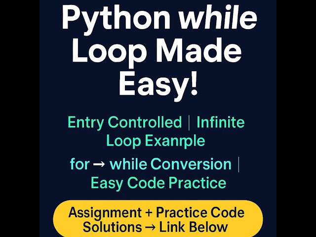 ✅ "Python while Loop — What, Why & How Explained | Everything You Need to Know 💡