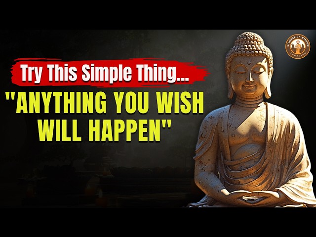 Everything Will Come to You When You Master These 10 Buddhist Lessons | Buddhist Wisdom