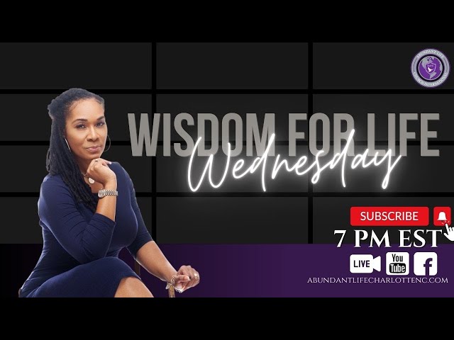 Wisdom For Life Wednesday 4/6/22