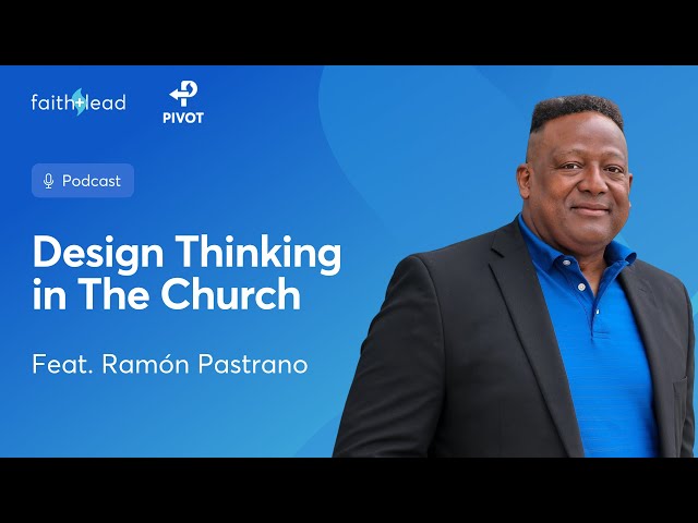 How to Help Your Church Change with Design Thinking