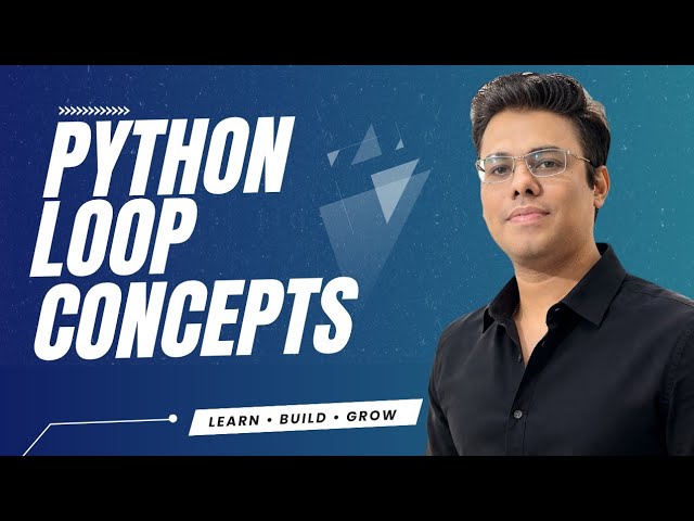 Python Loops Explained | For Loop & While Loop | Python Fundamentals #9