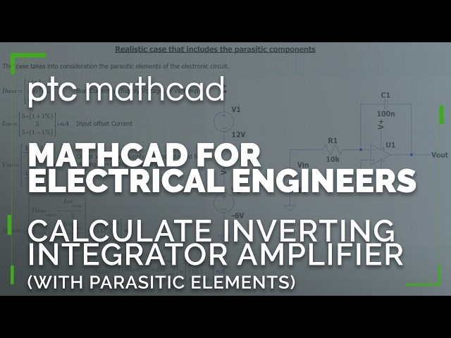 Mathcad Worksheet to Calculate Inverting Integrator Amplifier (with parasitic elements)