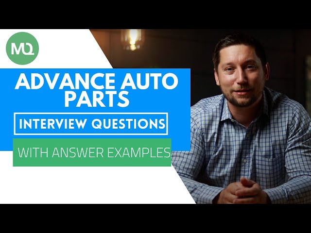 Preguntas de entrevista de Advance Auto Parts con ejemplos de respuestas