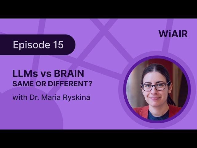 Do LLMs Understand Meaning? Neuroscience, Evaluation, and the Future of AI, with Maria Ryskina