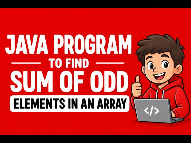 4. Java Program to Find Sum of Odd Elements in an Array | Coding Interview Question