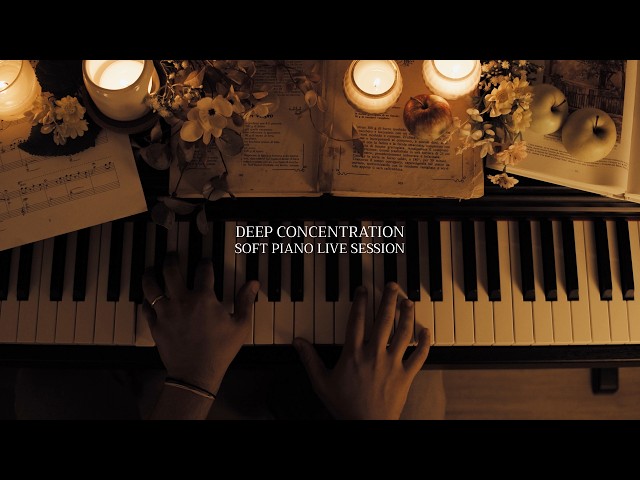 Deep Concentration - Soft Piano Session for Study, Deep Work & Focus