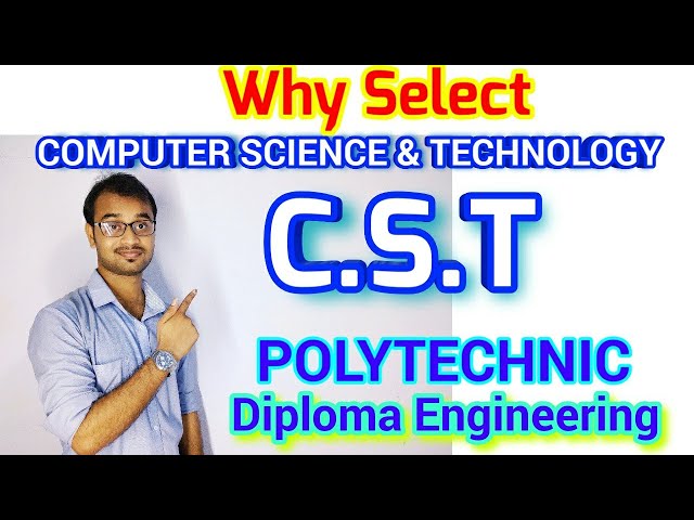 Computer Science and Technology (CST)💥Diploma Engineering