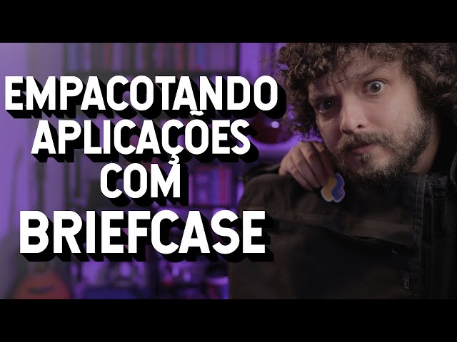 Empacotando APLICAÇÕES com briefcase | Live de Python #280