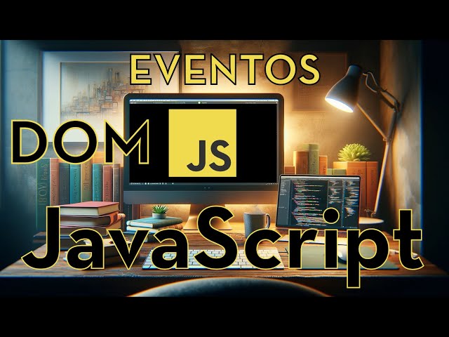 JavaScript 50 - EVENTOS - addEventListener()