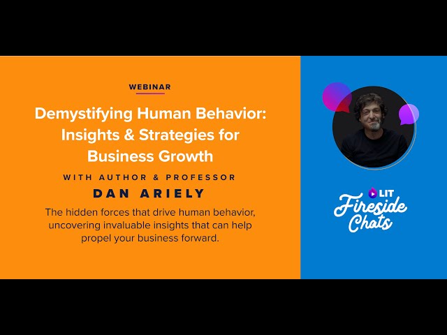 LIT Fireside Chat with Dan Ariely | Demystifying Human Behavior: Insights & Strategies for Business