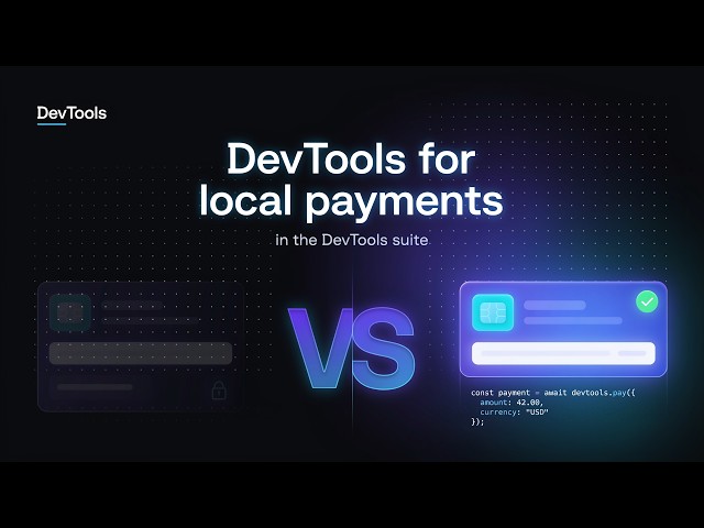 DevTools: The Ultimate Local Payment Solution for Developers