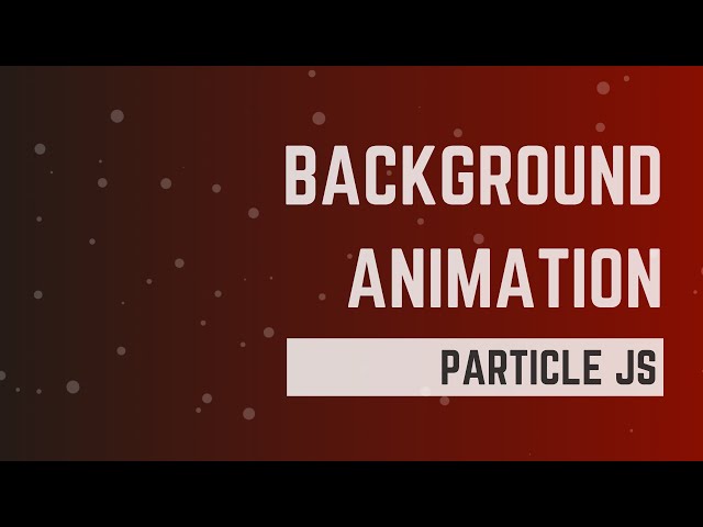 Background animation using particle js || html and css