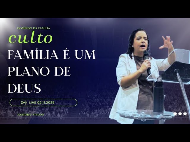 FAMÍLIA É UM PLANO DE DEUS | Pra. VIVIANE