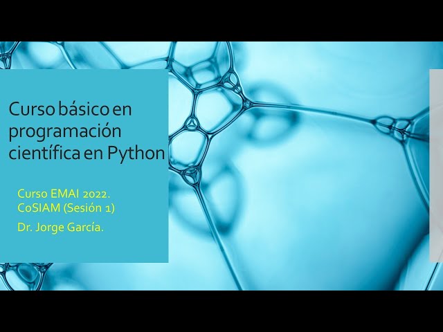 Curso: Curso básico en programación científica en python. EMAI 2022 (Sesión 1)