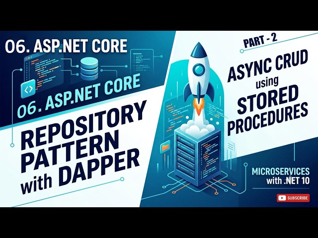 06. ASP.NET Core Repository Pattern with Dapper | Async CRUD using Stored Procedures | Microservices