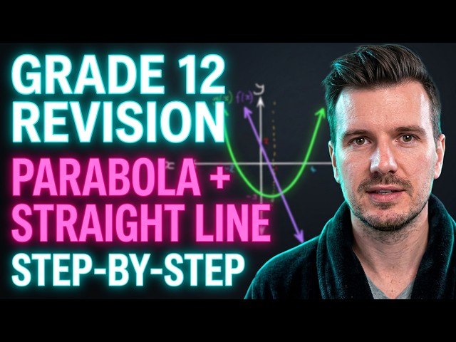 Grade 12 Maths Paper 1 | Parabola & Straight Line Exam Question (Step-by-Step)