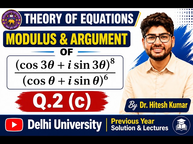 2c Modulus and Argument of Complex Number Using De Moivre’s Theorem