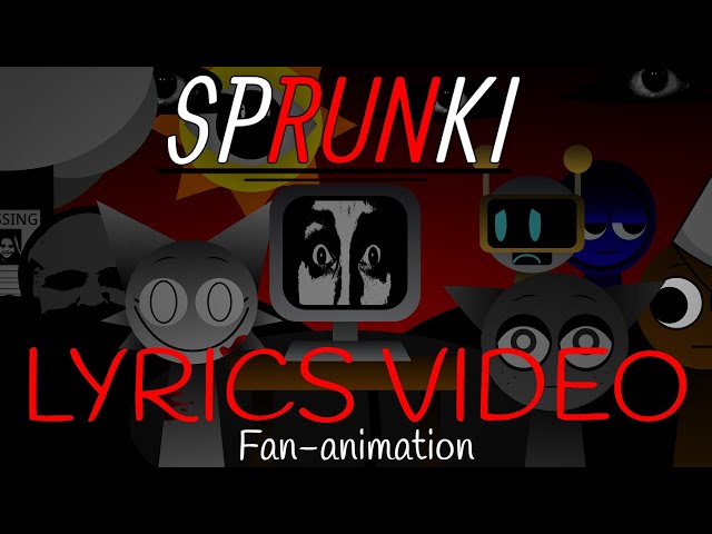 Sprunki (Horror) Lyrics - Fan Animation