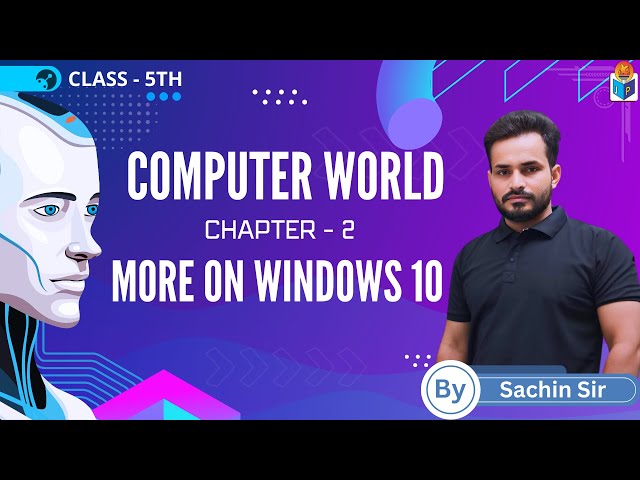 More On Windows 10 | Chapter 2 | Class - 5th | By - Sachin Sir | Jagriti Publication |