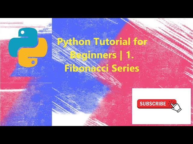 Fibonacci series in Python | Fibonacci series python  | python code for fibonacci series