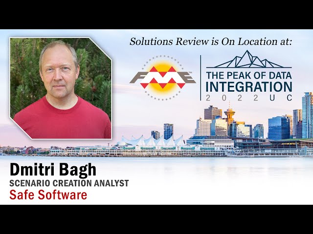 Dmitri Bagh - Scenario Creation Analyst @ Safe Software | A @SolutionsReview Interview at #FMEUC