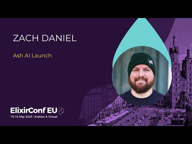 Ash AI Launch - Zach Daniel | ElixirConf EU 2025