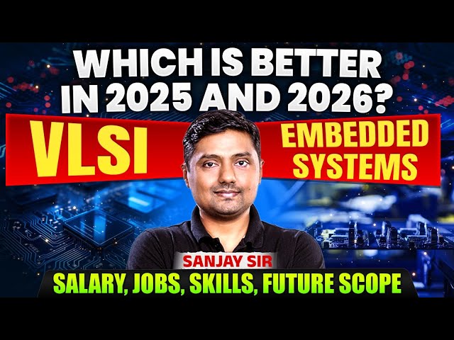 Which Is Better VLSI Vs Embedded Systems? | Salary | Skills | Future Scope