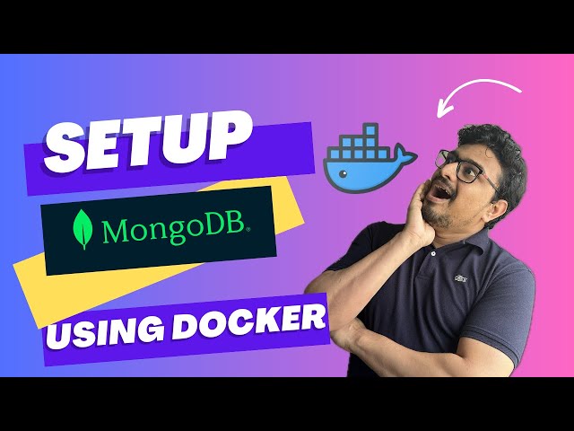 How to Setup MongoDB Using Docker (2024) | Basic docker Commands