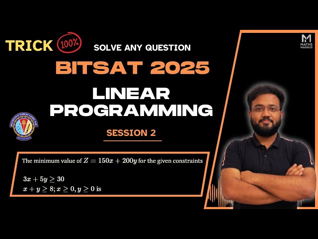 BITSAT 2025: Solve LINEAR PROGRAMMING Questions in SECONDS | Trick to Find Max and Min Value | LPP