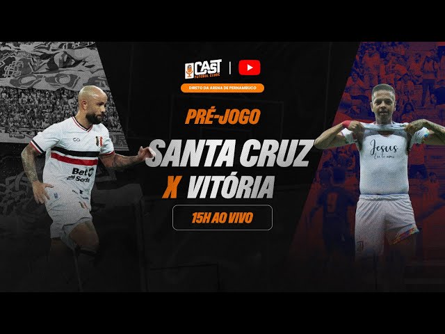 SANTA CRUZ X VITÓRIA | CAMPEONATO PERNAMBUCANO 2026 | PRÉ-JOGO AO VIVO | CAST FC