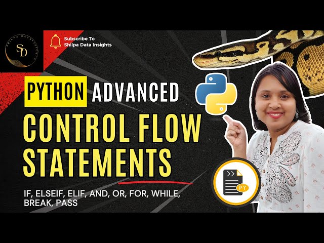 Python Control Flow Statements Mastery | If Else, Elif, Loops, Break, Continue & Boolean Expressions