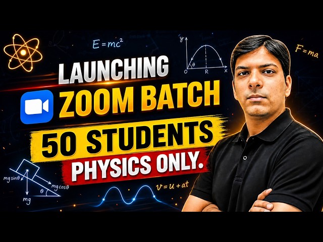 Introducing "Physics Only" 50 student ZOOM Batch by Ankur sir!!