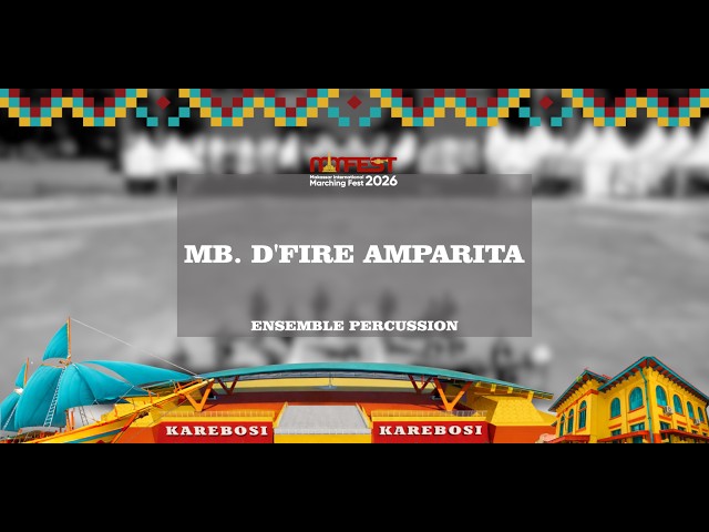 ENSEMBLE PERCUSSION MARCHING BAND D'FIRE AMPARITA - MIMFEST 2026