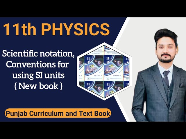 Scientific notation | Conventions for indicating SI units | class 11 physics | PCTB | New book