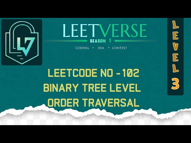 LeetCode 102 | Binary Tree Level Order Traversal