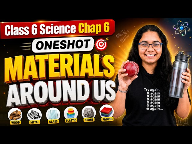 NCERT Class 6 Science Chapter 6 Materials Around Us Oneshot