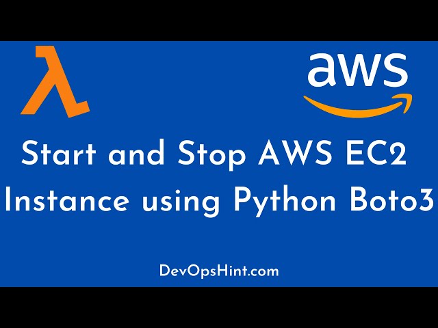 Start and Stop AWS EC2 Instance using Python Boto3 | Start and Stop AWS EC2 instance using Lambda