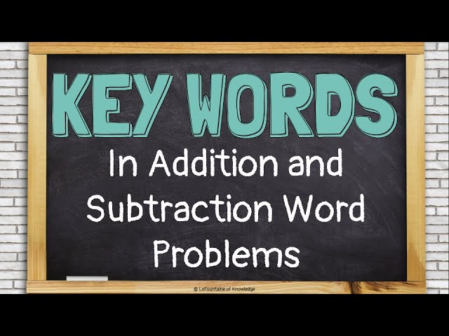 Key Words in Addition and Subtraction Word Problems