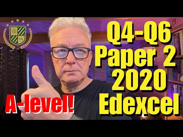 Edexcel A-Level Maths 2020 Paper 2 (Pure) Q4-Q6 | Walkthrough