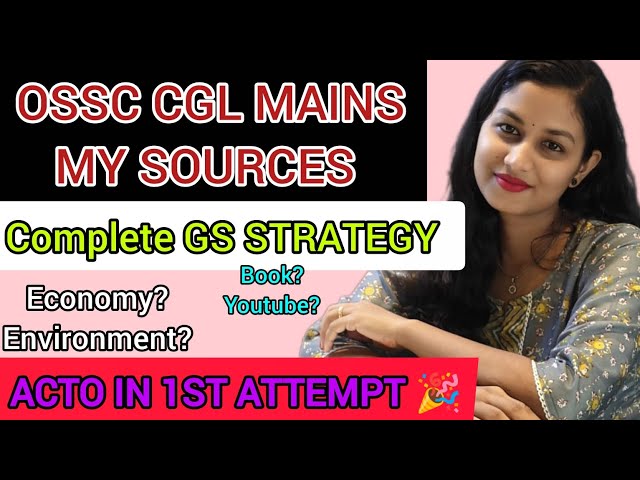 OSSC CGL 2025 | MAINS STRATEGY | GS COMPLETE STRATEGY